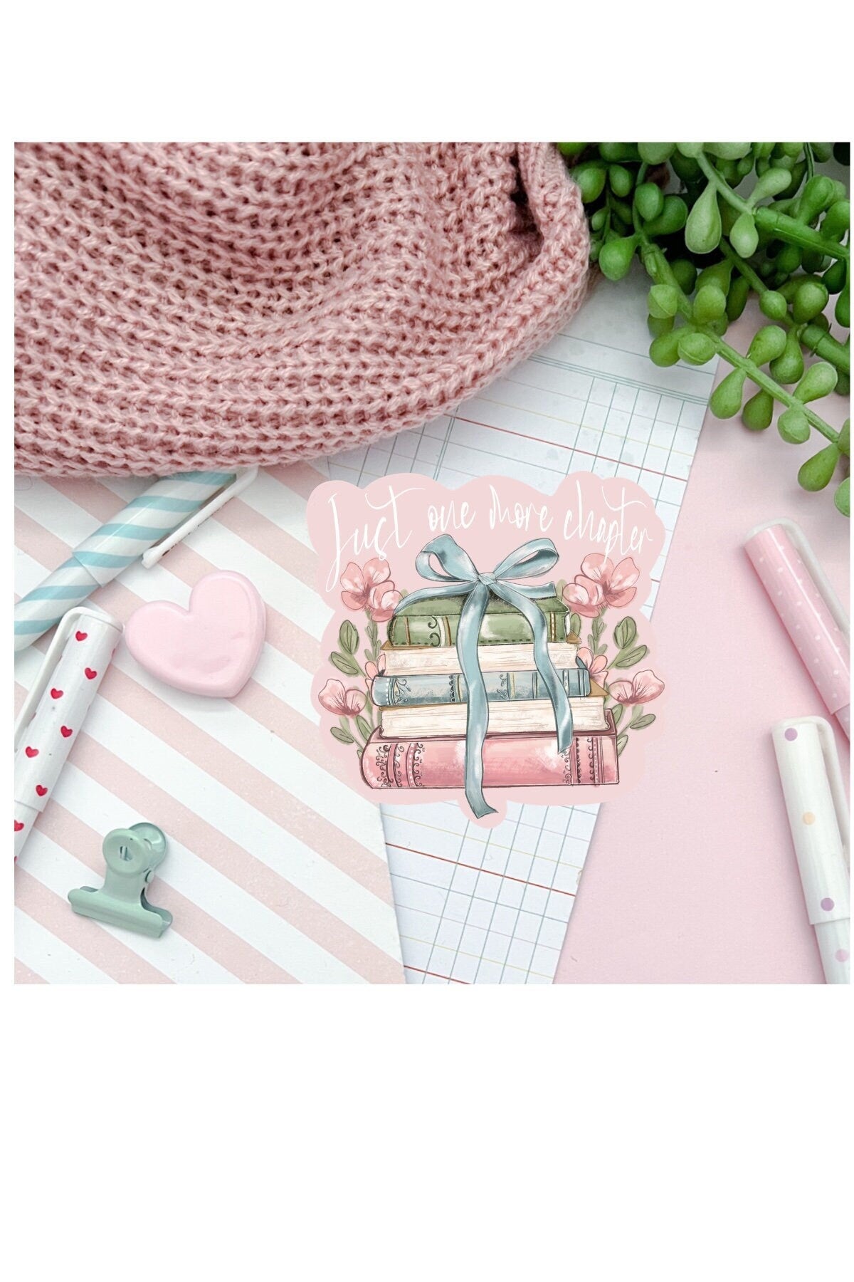 Just one chapter bookish quote sticker  die-cut sticker